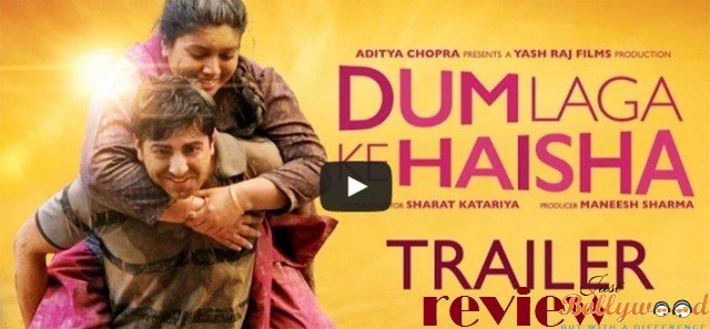 Dum-Laga-Ke-Haisha-Trailer Review