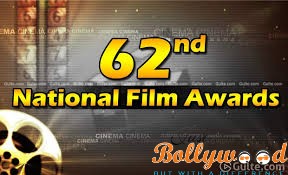 62nd National Film Award at a glance