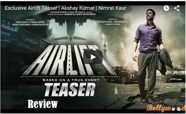 Airlift Movie Teaser review