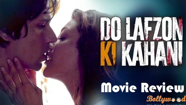 Do Lafzon Ki Kahani Movie Review