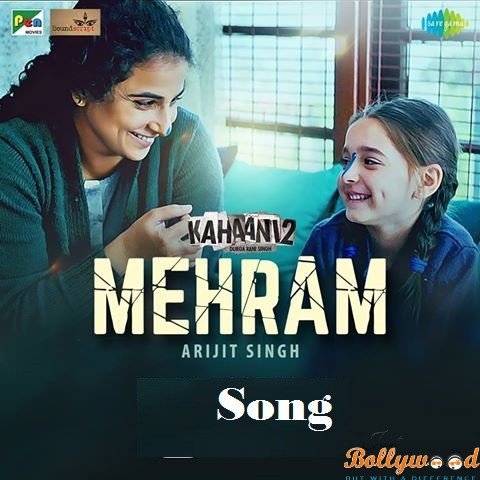 mehram-song-from-kahani-2