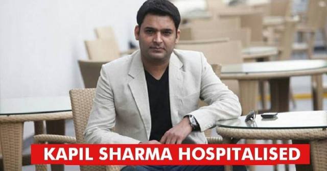 Kapil Sharma hospitalized