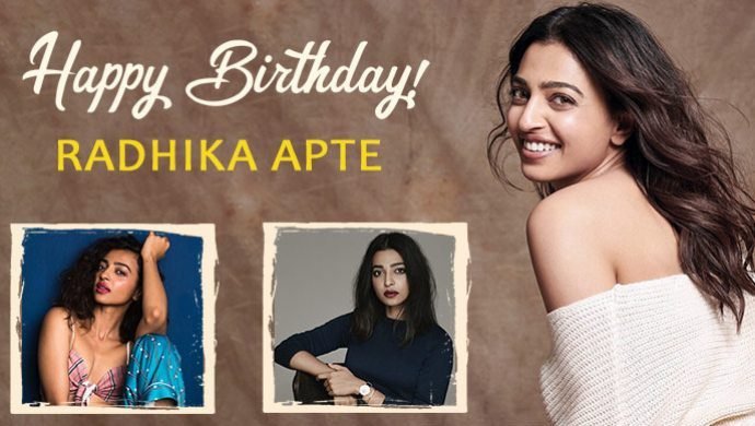 Radhika Apte birthday special