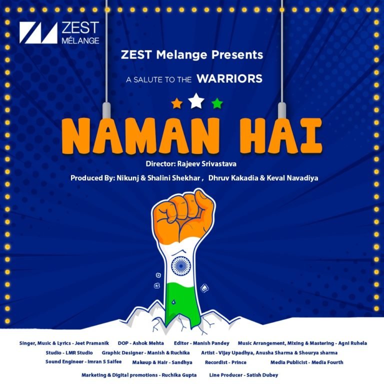 “Our song, Naman Hai is an ode to Indian Prime Minister Narendra Modi and his remarkable leadership', resonate Dhruv Kakadia for Zest Melange.
