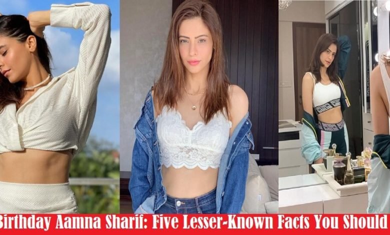 Happy Birthday Aamna Sharif: Five Lesser-Known Facts You Should Know