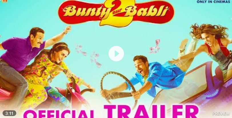 bunty aur babli 2 trailer